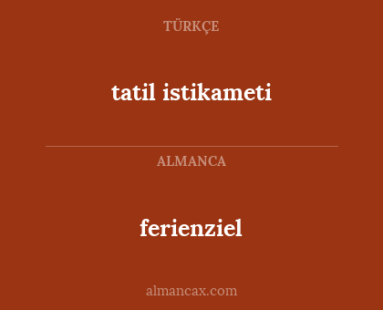 ferienziel - tatil istikameti