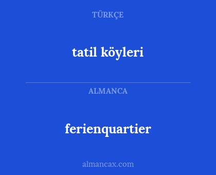 ferienquartier - tatil köyleri