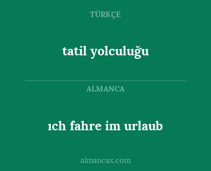 tatil yolculuğu - ıch fahre im urlaub