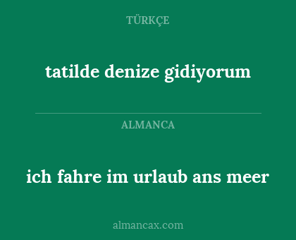 ich fahre im urlaub ans meer - tatilde denize gidiyorum