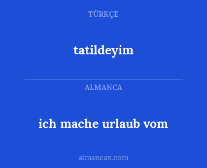 tatildeyim - ich mache urlaub vom