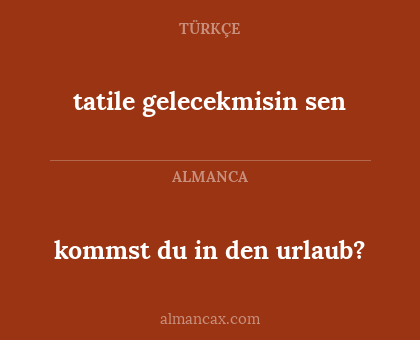 tatile gelecekmisin sen - kommst du in den urlaub?