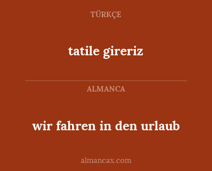 tatile gireriz - wir fahren in den urlaub