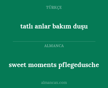 sweet moments pflegedusche - tatlı anlar bakım duşu