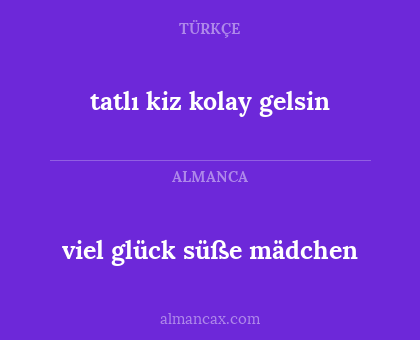 viel glück süße mädchen - tatlı kiz kolay gelsin