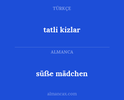tatli kizlar - süße mädchen