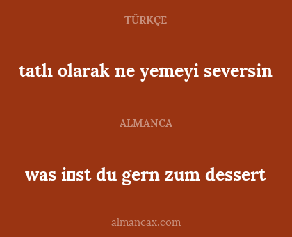 was i̇st du gern zum dessert - tatlı olarak ne yemeyi seversin