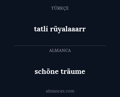 tatli rüyalaaarr - schöne träume
