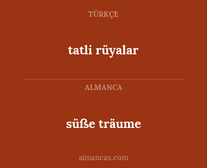 süße träume - tatli rüyalar
