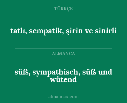 süß, sympathisch, süß und wütend - tatlı, sempatik, şirin ve sinirli