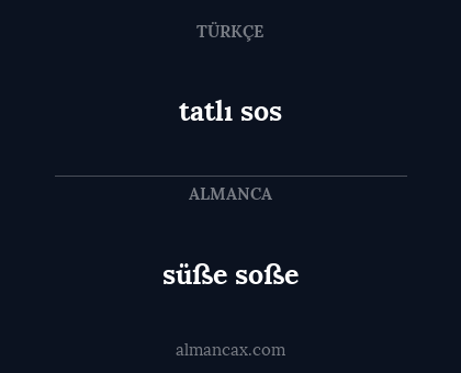 tatlı sos - süße soße