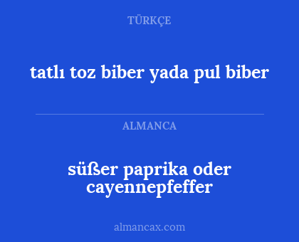 süßer paprika oder cayennepfeffer - tatlı toz biber yada pul biber