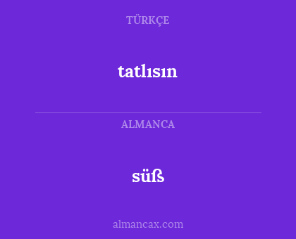 süß - tatlısın