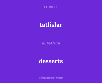 tatlislar - desserts