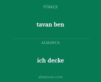 ich decke - tavan ben