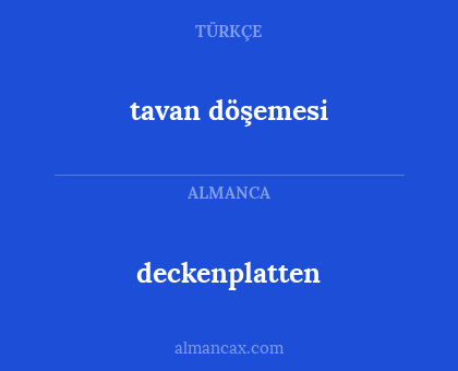 deckenplatten - tavan döşemesi