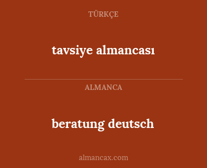 beratung deutsch - tavsiye almancası