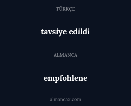 empfohlene - tavsiye edildi