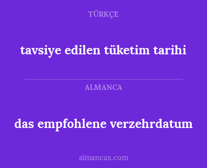 das empfohlene verzehrdatum - tavsiye edilen tüketim tarihi