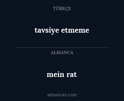 tavsiye etmeme - mein rat