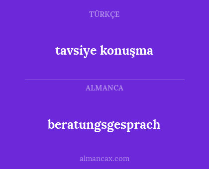 beratungsgesprach - tavsiye konuşma