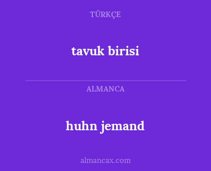 huhn jemand - tavuk birisi