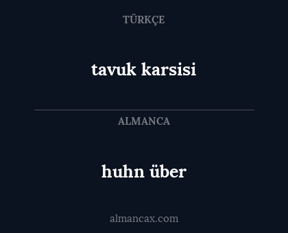 tavuk karsisi - huhn über