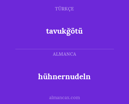 tavukğötü - hühnernudeln