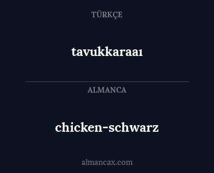 chicken-schwarz - tavukkaraaı