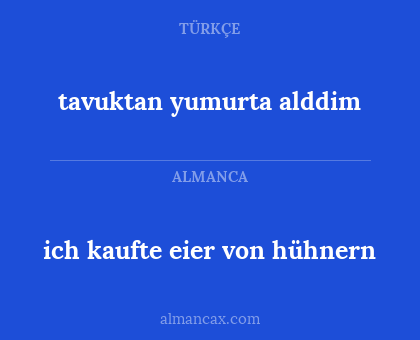 tavuktan yumurta alddim - ich kaufte eier von hühnern