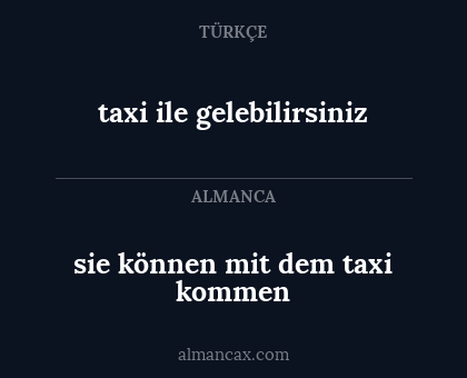 sie können mit dem taxi kommen - taxi ile gelebilirsiniz