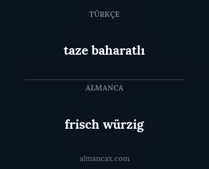 taze baharatlı - frisch würzig