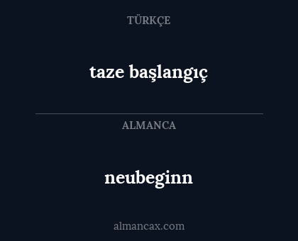 taze başlangıç - neubeginn