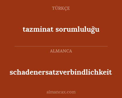 schadenersatzverbindlichkeit - tazminat sorumluluğu