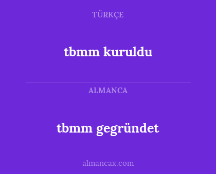 tbmm kuruldu - tbmm gegründet