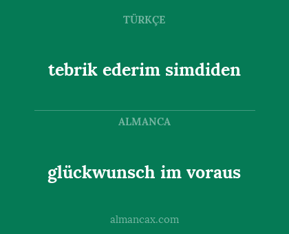 glückwunsch im voraus - tebrik ederim simdiden