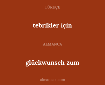 tebrikler için - glückwunsch zum