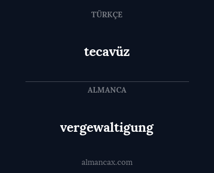 vergewaltigung - tecavüz