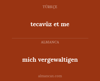 mich vergewaltigen - tecavüz et me