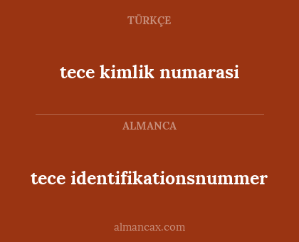 tece identifikationsnummer - tece kimlik numarasi