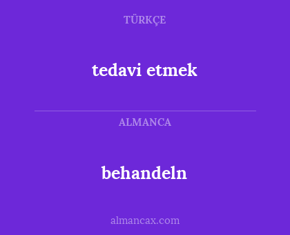 behandeln - tedavi etmek