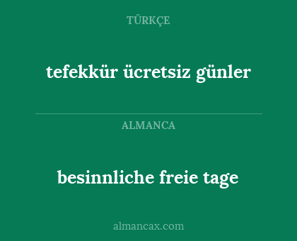 tefekkür ücretsiz günler - besinnliche freie tage