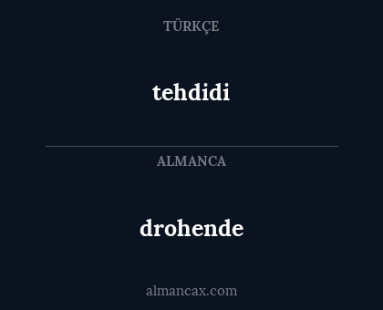 drohende - tehdidi