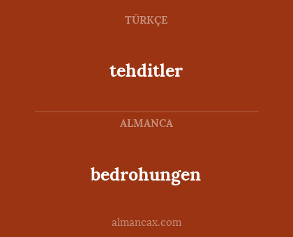 bedrohungen - tehditler