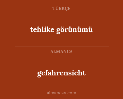 gefahrensicht - tehlike görünümü