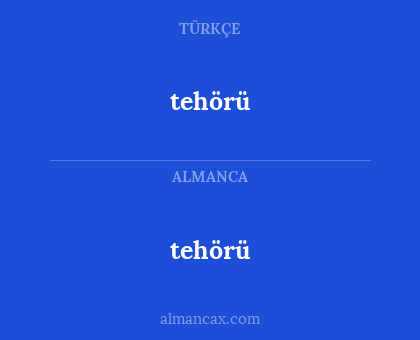 tehörü - tehörü