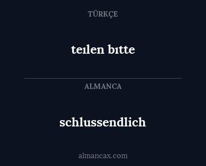 schlussendlich - teılen bıtte