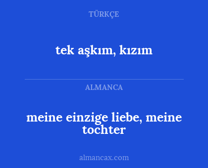 tek aşkım, kızım - meine einzige liebe, meine tochter