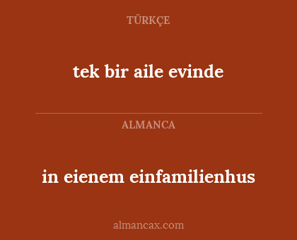 in eienem einfamilienhus - tek bir aile evinde
