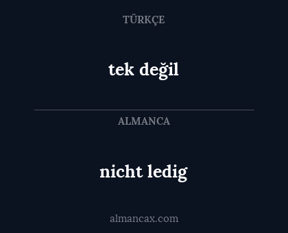 nicht ledig - tek değil